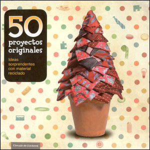 - ´50 Original projects´, book with recycling tutorial published in Spain, 2012 -